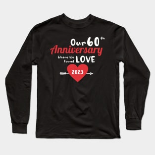 60th Anniversary where we found love 2023 Long Sleeve T-Shirt